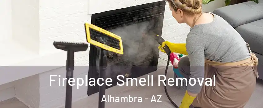 Fireplace Smell Removal Alhambra - AZ