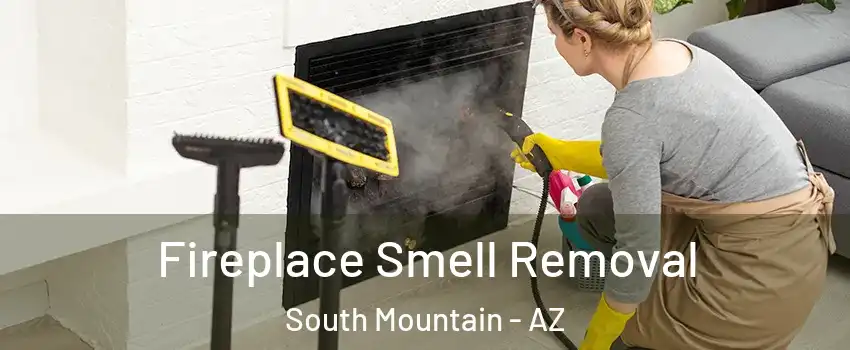 Fireplace Smell Removal South Mountain - AZ