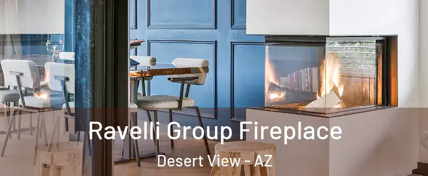 Ravelli Group Fireplace Desert View - AZ